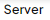Serveradresse einer Datenbank